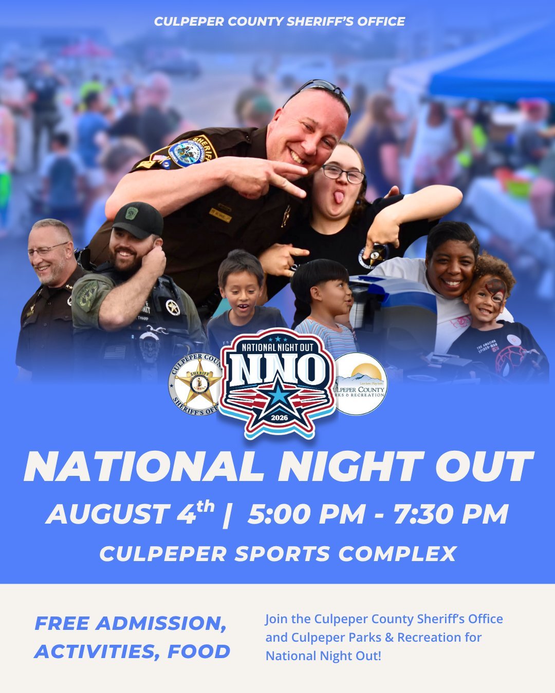 IT&rsquo;S THAT TIME, CULPEPER! 🎉

Join CCSO and Culpeper Parks and Recreation for our 3rd Annual National Night Out on Tuesday, August 4, 2026, from 5:00 PM to 7:30 PM.

Enjoy free admission, activities, ames, and great food throughout the evening!
