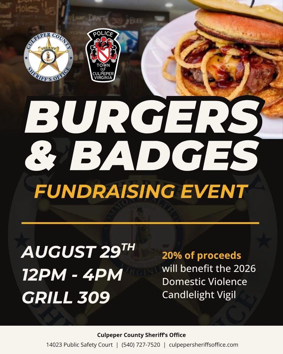 🍔 Upcoming Event: Burgers &amp; Badges Event 🍔

We&rsquo;re partnering with Grill 309 and the Culpeper PD for the Burgers &amp; Badges fundraising event.

Grab lunch at Grill 309 this Saturday, August 29th, from 12:00 PM to 4:00 PM.

Stop by to enj