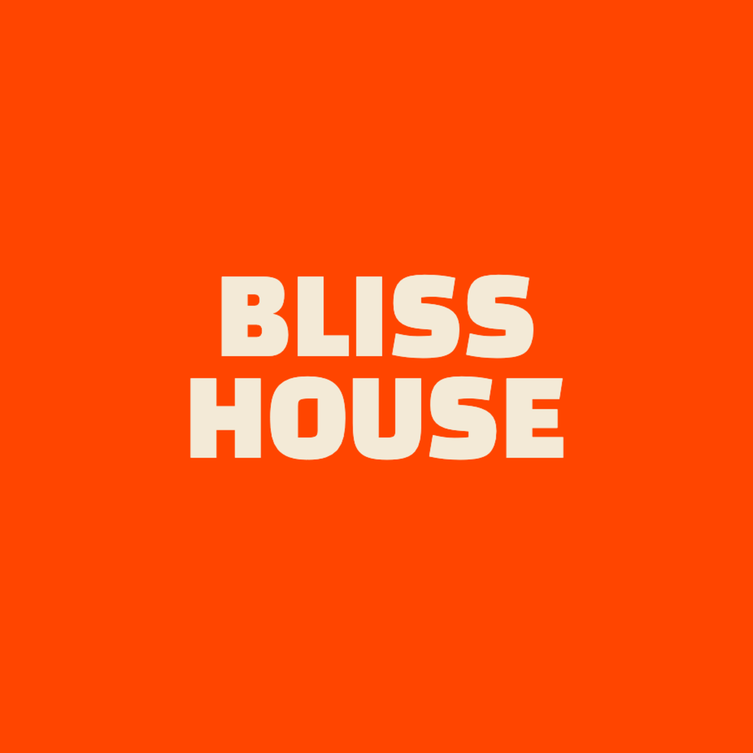 BLISS HOUSE