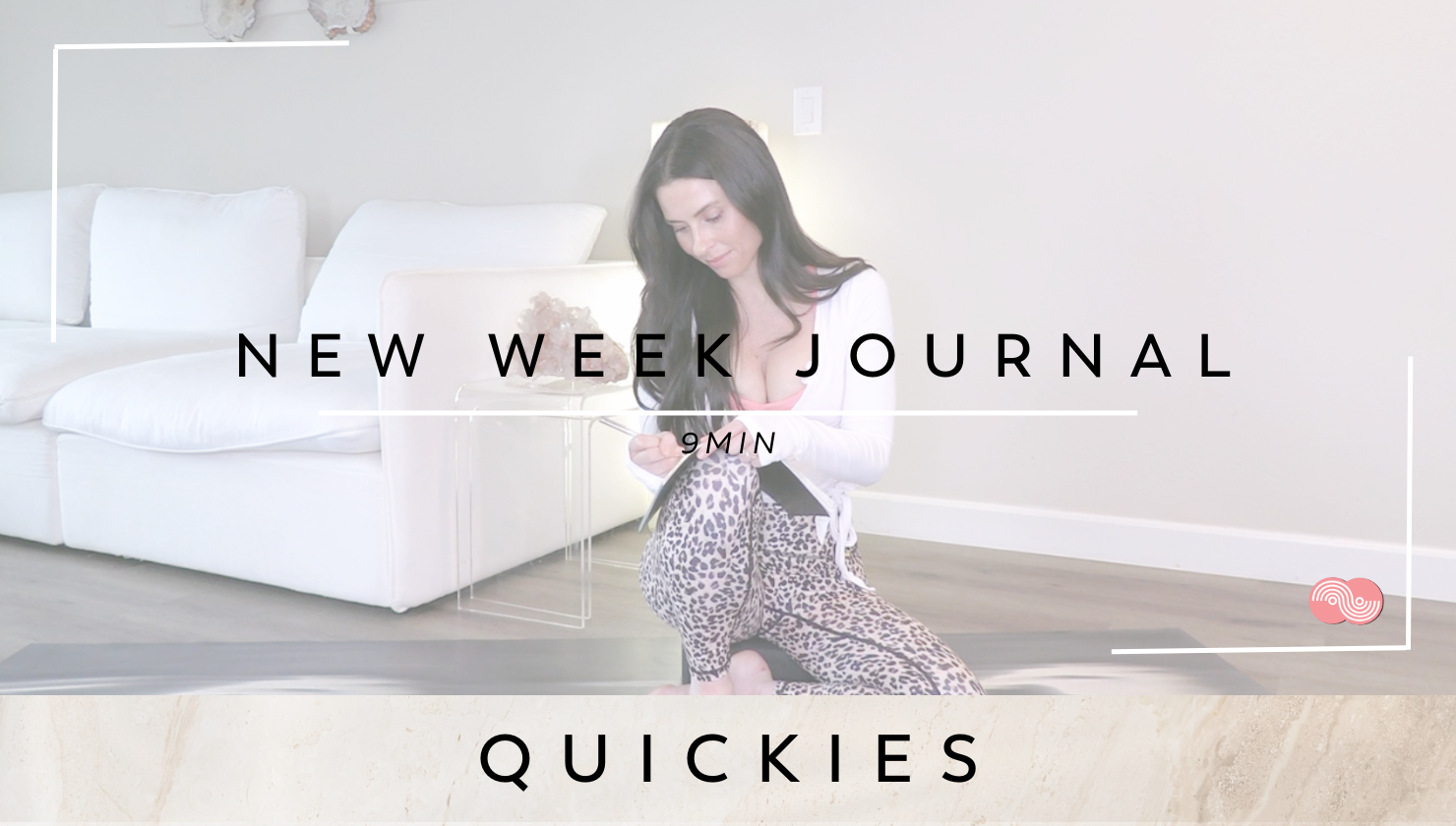 Woman sitting on floor wearing leopard print pants and white top, with overlay text "New Week Journal 9 Min" and "Quickies" in a bright, modern room.