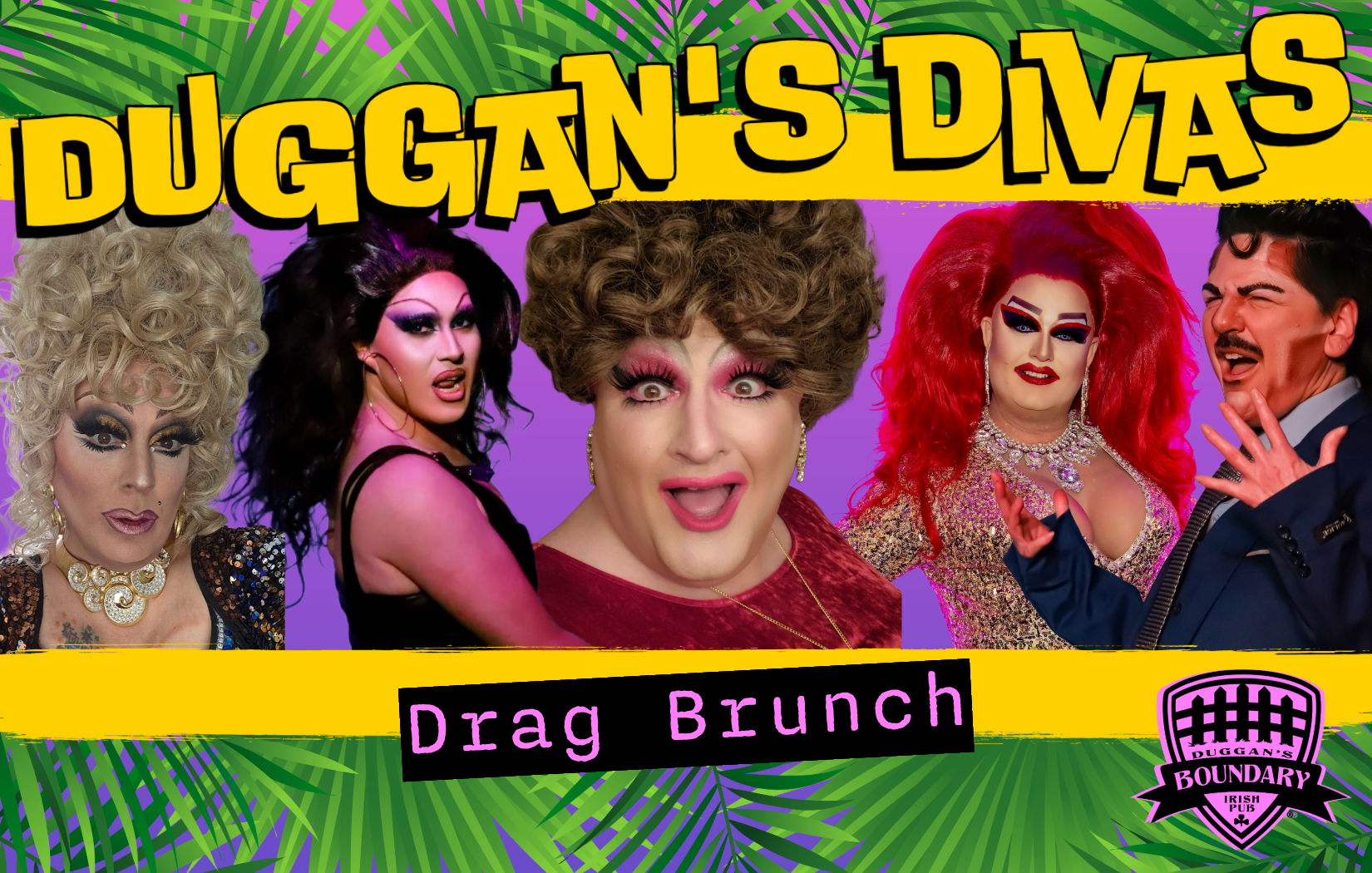 Duggan's Divas - Drag Brunch