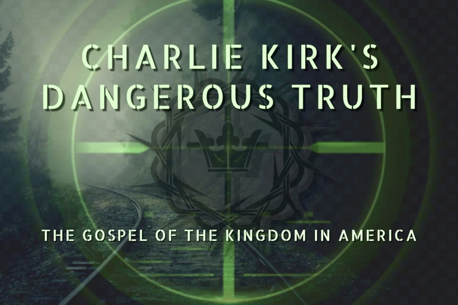 Charlie Kirk's Dangerous Truth: The Gospel of the Kingdom in America