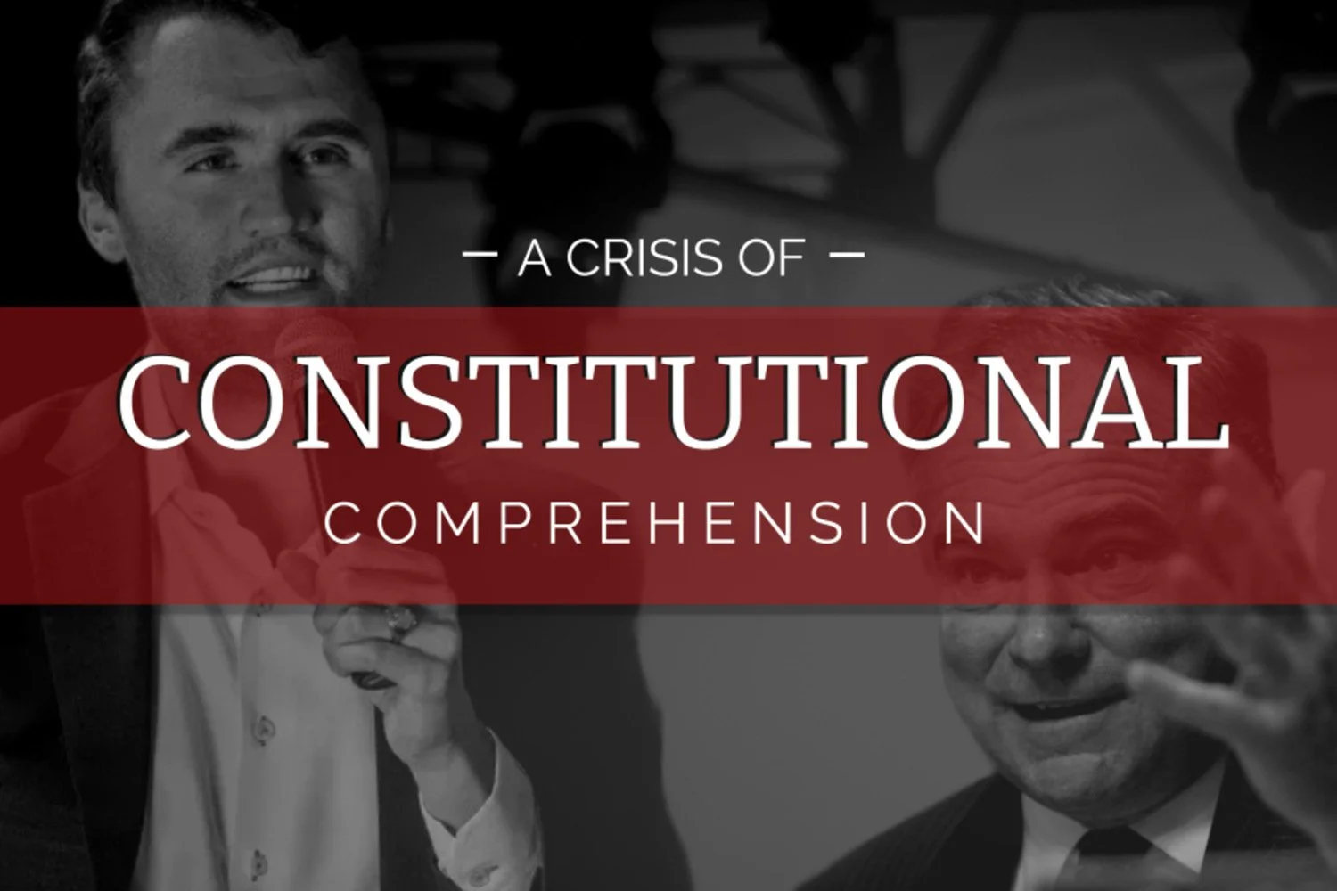 A Crisis of Constitutional Comprehension