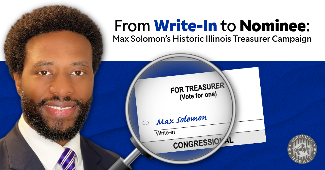 From Write-In to Nominee: Max Solomon’s Historic Illinois Treasurer Campaign