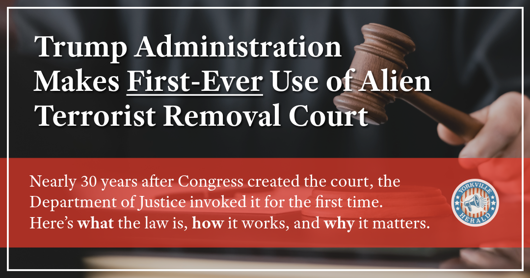 Trump Administration Makes First-Ever Use of Alien Terrorist Removal Court