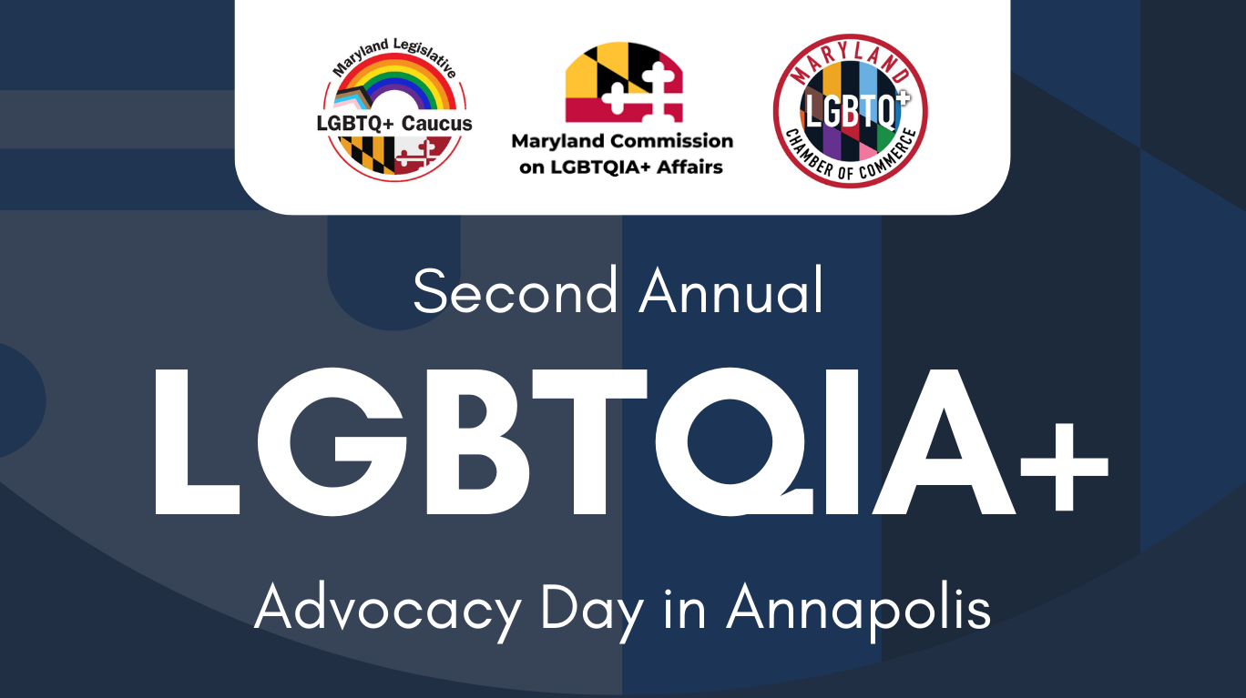 Second Annual LGBTQIA+ Advocacy Day in Annapolis 