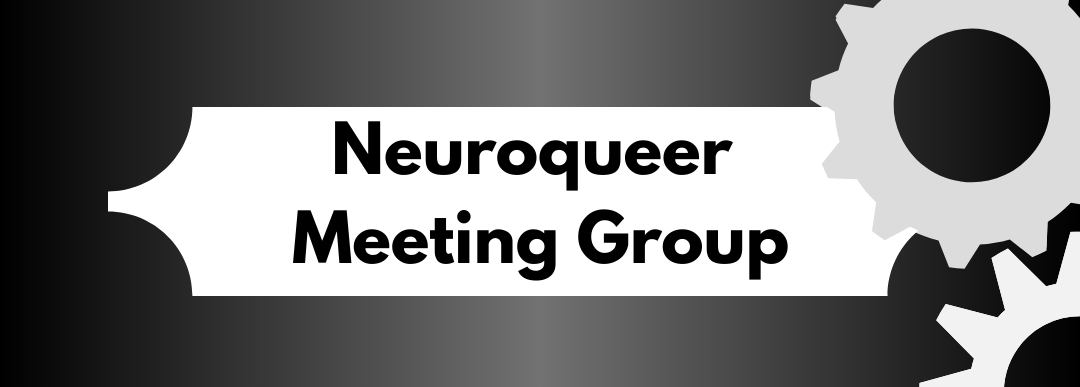 Neuroqueer Meeting Group