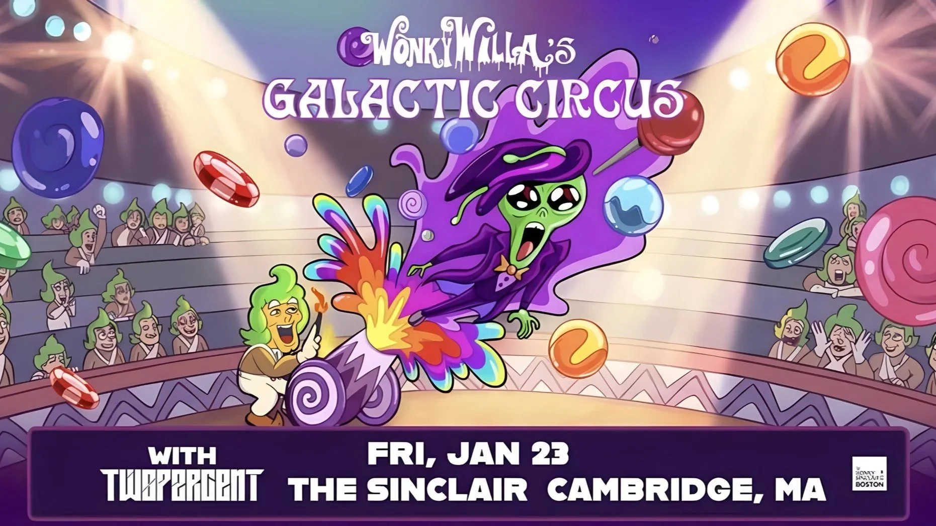 Flyer promoting Wonky Willa’s Galactic Circus Tour at The Sinclair in Cambridge on Friday, January 23, featuring a cartoon circus scene with whimsical factory-style characters and a candy-themed ringmaster.