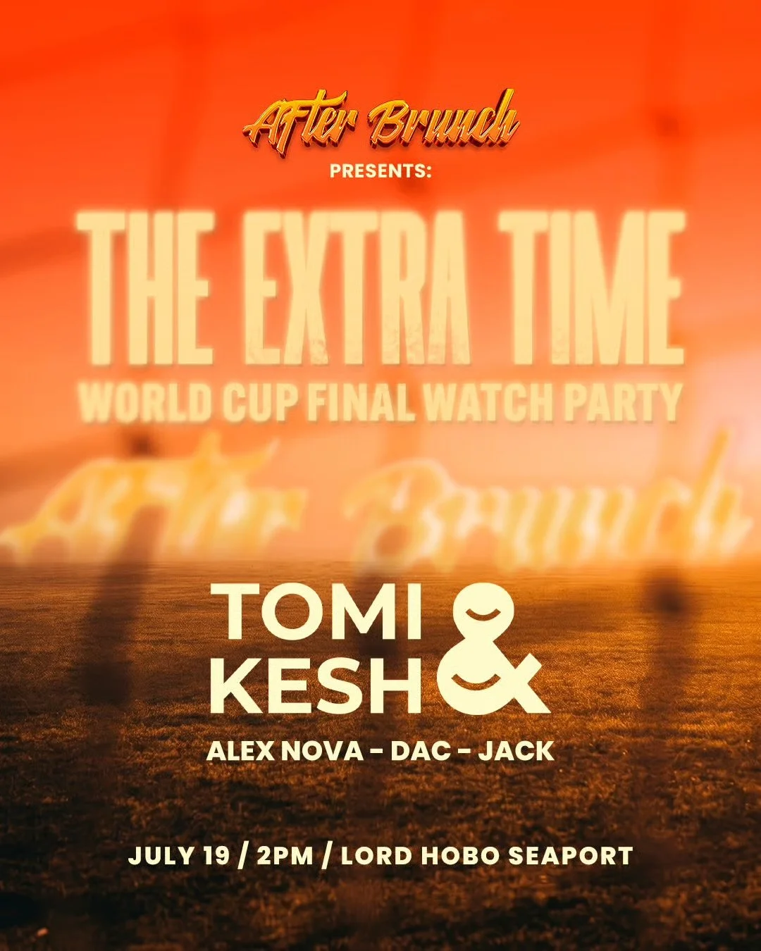 After Brunch World Cup Final Watch Party &amp; Day Party