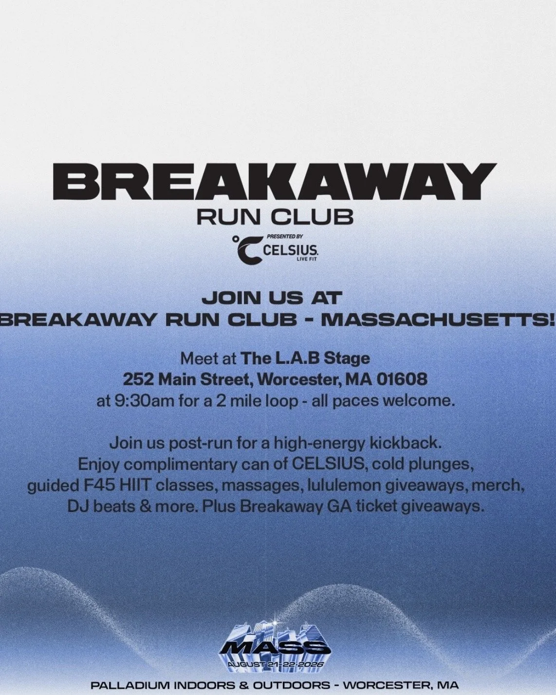 Event flyer for Breakaway Run Club presented by Celsius, detailing a 2-mile run meeting at The L.A.B Stage on Main Street in Worcester at 9:30 AM followed by a post-run kickback.