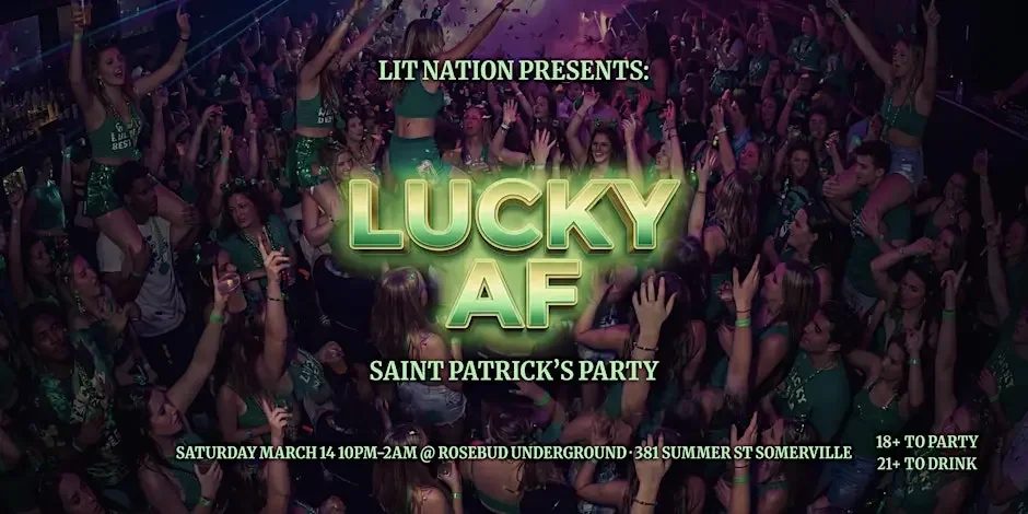 Lit Nation: Lucky Af 18+ St. Patty’s Day Party
