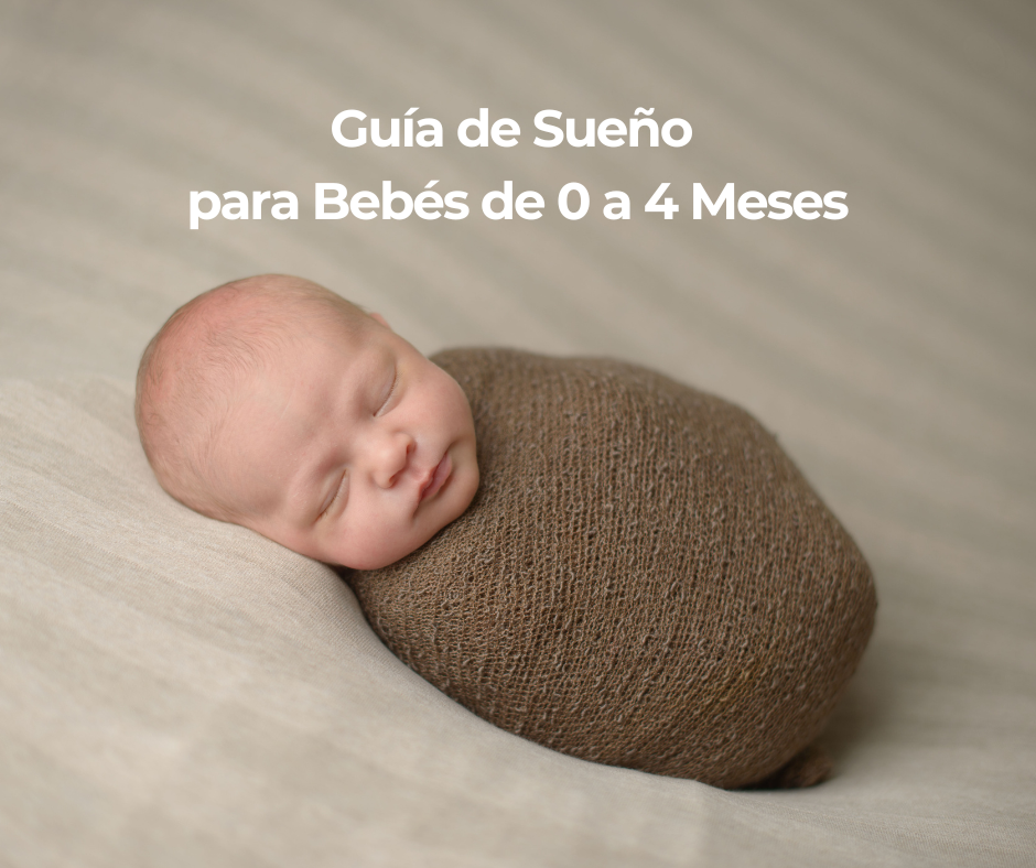Guía de Sueño  para Bebés de  0 a 4 Meses