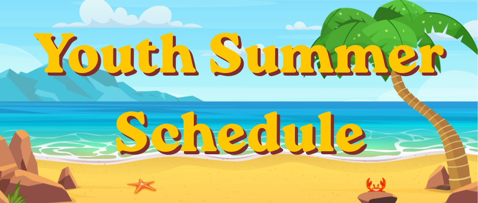 Youth Summer Schedule