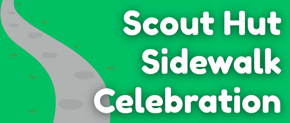 Scout Hut Sidewalk Celebration