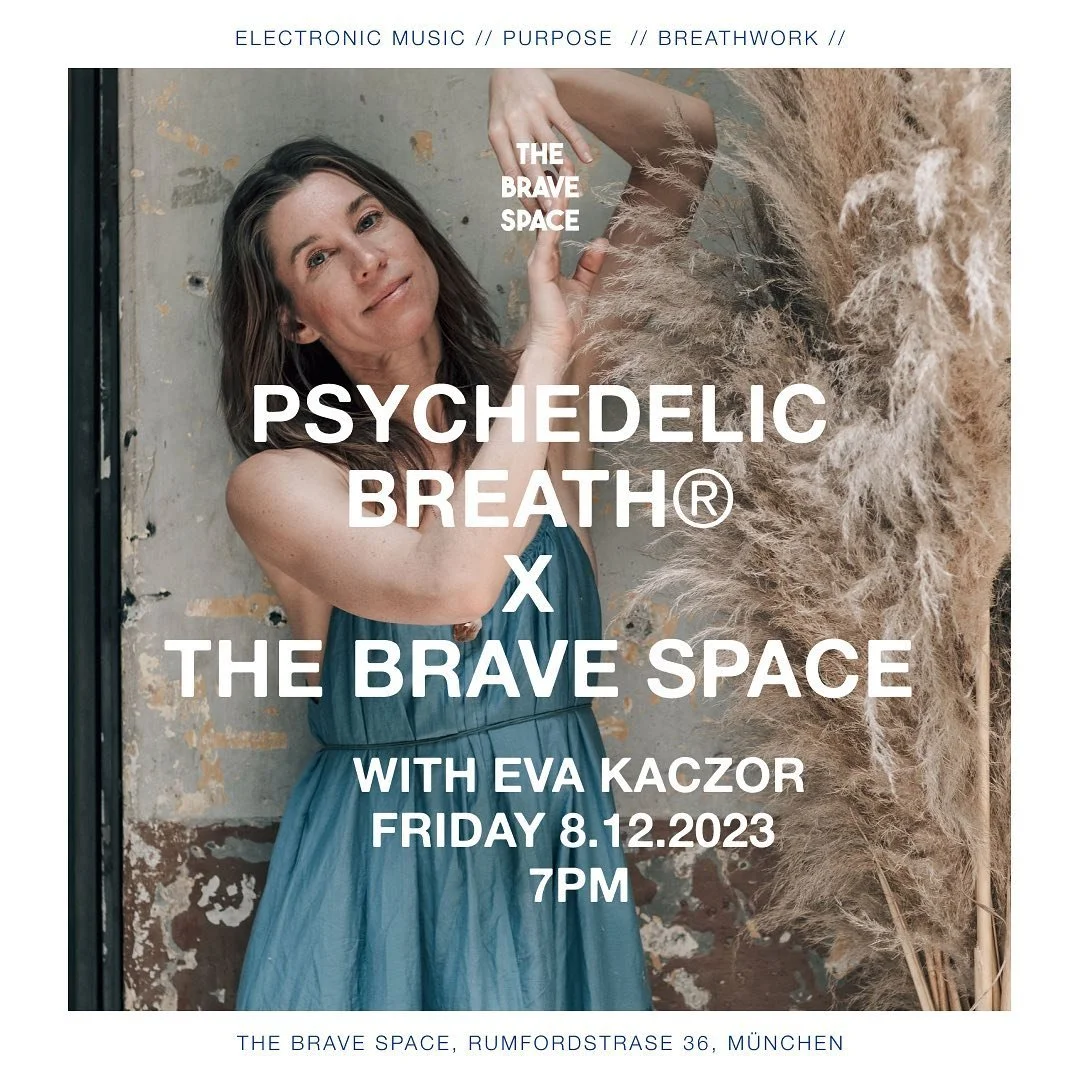 PSYCHEDELIC BREATH X THE BRAVE SPACE 

Munich, We have a very special event in December for you: 
We are so happy to invite @eva.kaczor to our space. 
She will host an event on 8th of December in the brave space. 🫶 

Eva is the founder of @psychedel