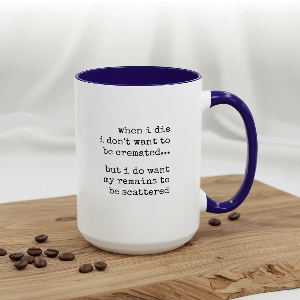 A 15oz blue sarcastic coffee mugs for death planners