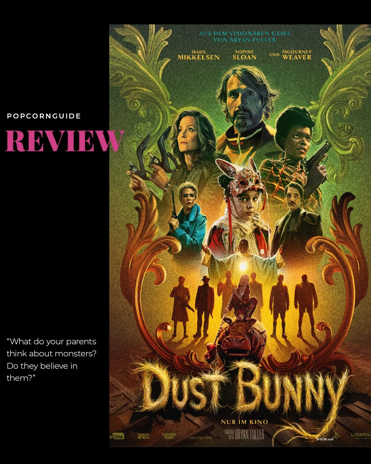 Review zu DUST BUNNY 🐰🎬

Die zehnj&auml;hrige Aurora ist &uuml;berzeugt davon, dass ein Monster unter ihrem Bett lebt &ndash; eines, das angeblich ihre Familie gefressen hat. In ihrer Verzweiflung bittet sie ihren Nachbarn um Hilfe: einen wortkarge