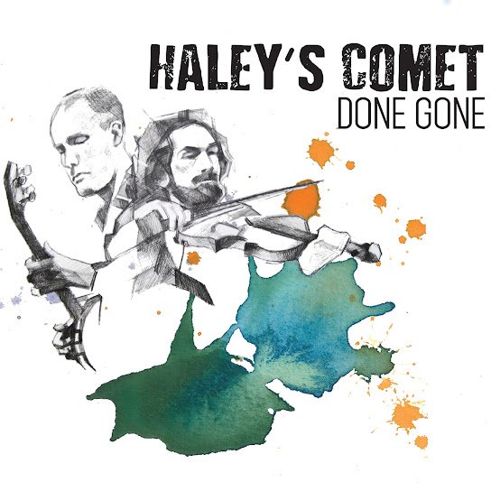 Haley's Comet "Done Gone"