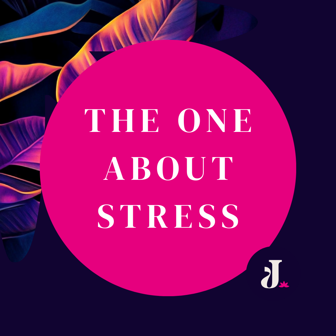 The one about stress….