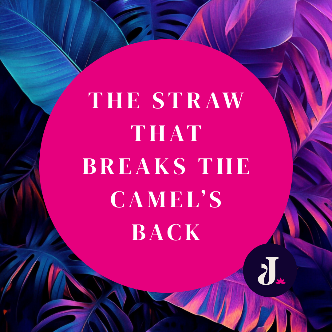 The straw that breaks the camel’s back?