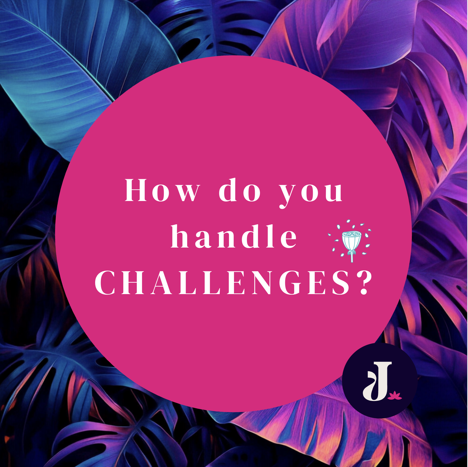 How do you handle challenges?
