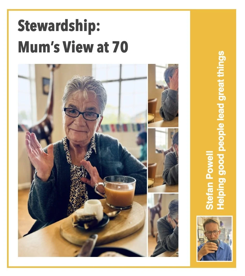 Stewardship, According to Mum (on her 70th)