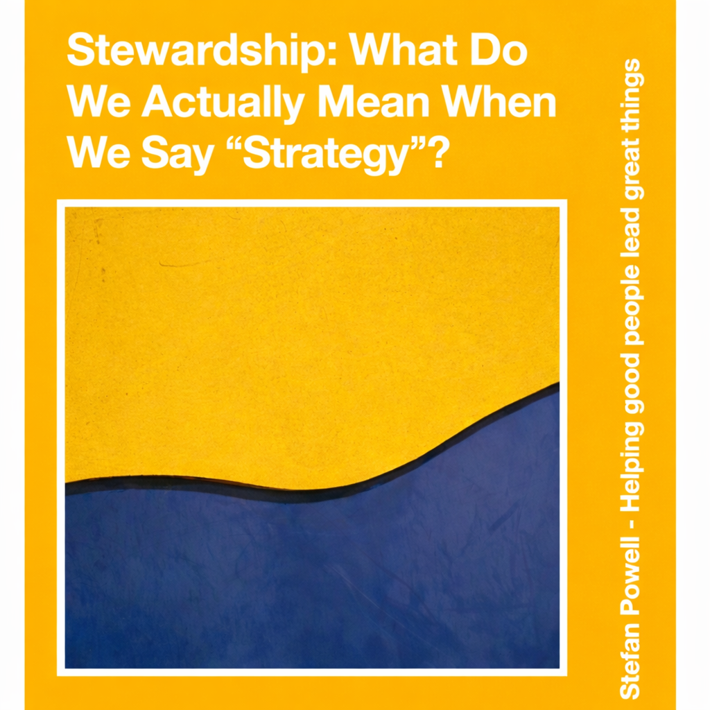 What Do We Actually Mean When We Say “Strategy”?

