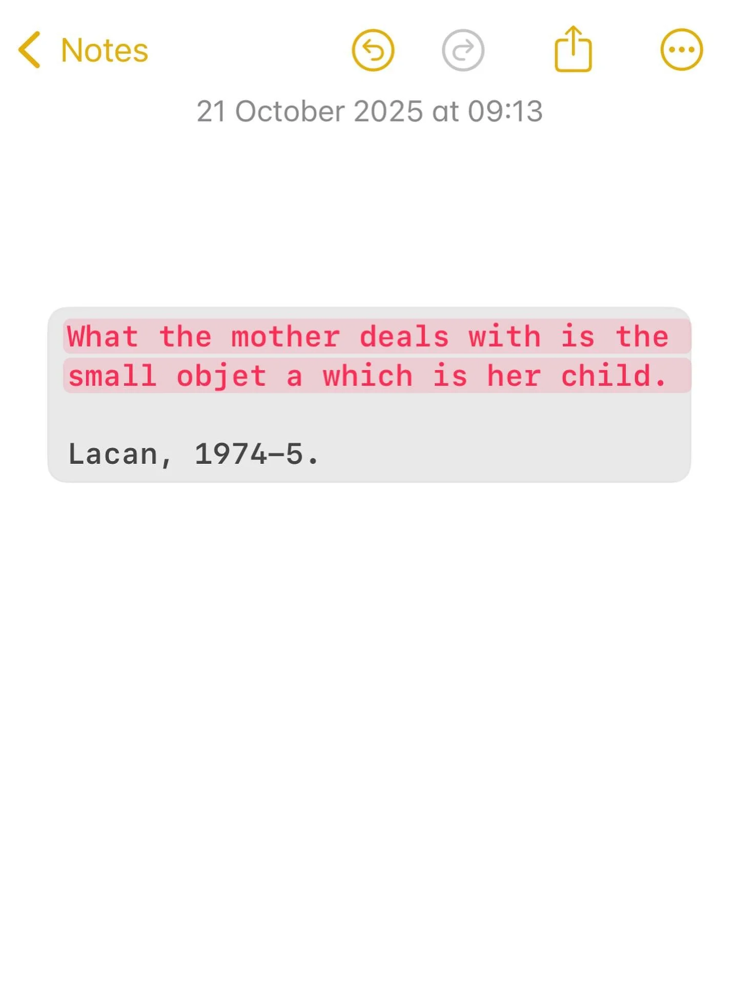 Until motherhood, I didn’t know how true this was. 
Lacan’s ๐ฐ๐ฃ๐ซ๐ฆ๐ต ๐ฑ๐ฆ๐ต๐ช๐ต ๐ข – which he said should not be translated – is the unattainable object of desire. It is a representation of what is lacking in the symbolic a