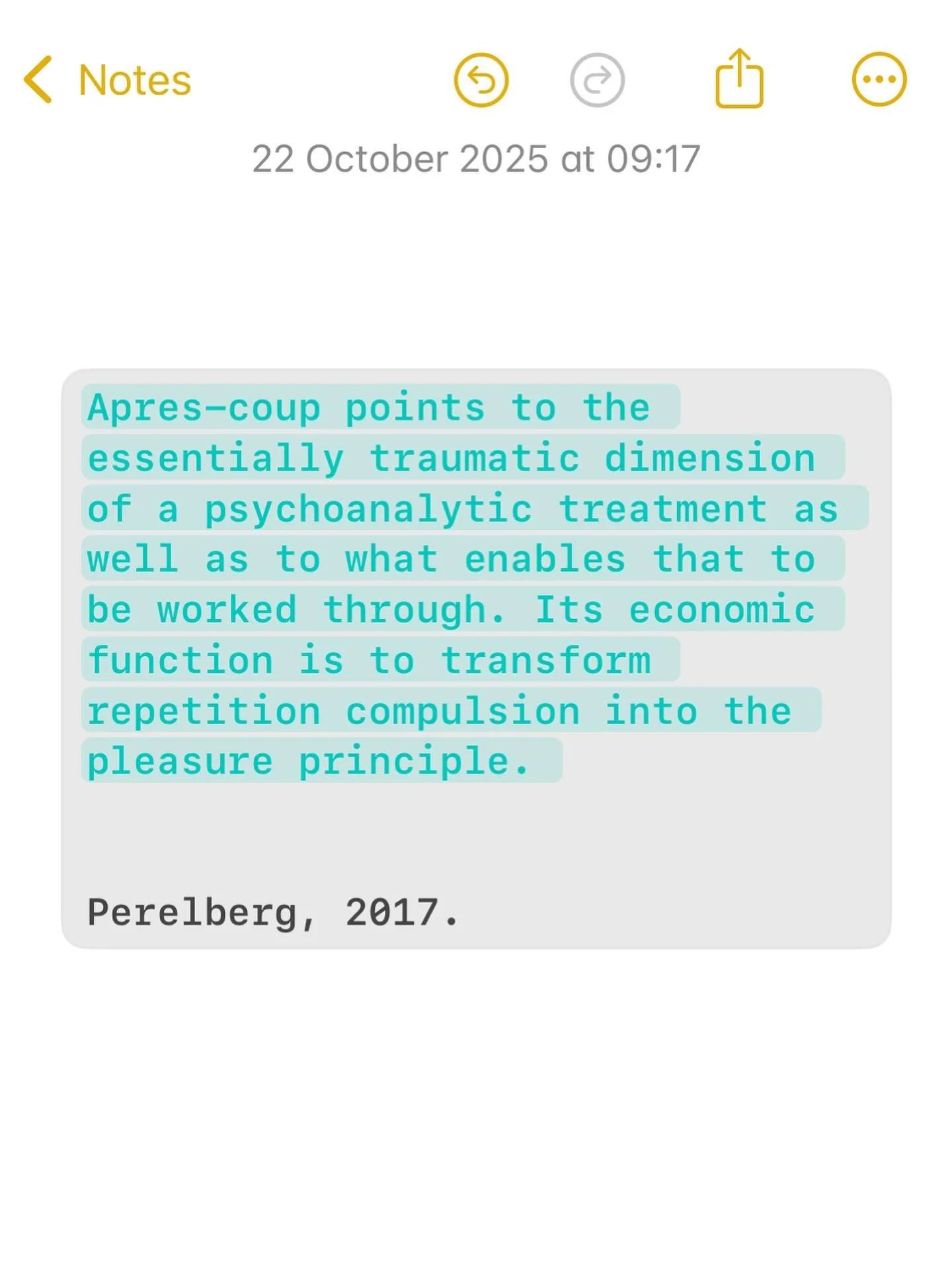 In psychoanalysis, the après coup is the process of deferred action, of understanding the meaning of an event in retrospect. 
Through psychoanalysis and psychoanalytical psychotherapy, the patient has the opportunity to remember and revisit p
