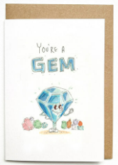 "You're a gem" Card