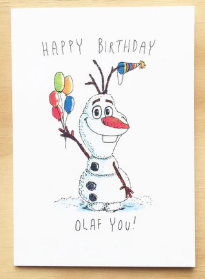 "Happy Birthday Olaf you" Card