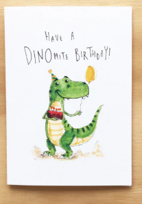 "Have a dinomite birthday" Card