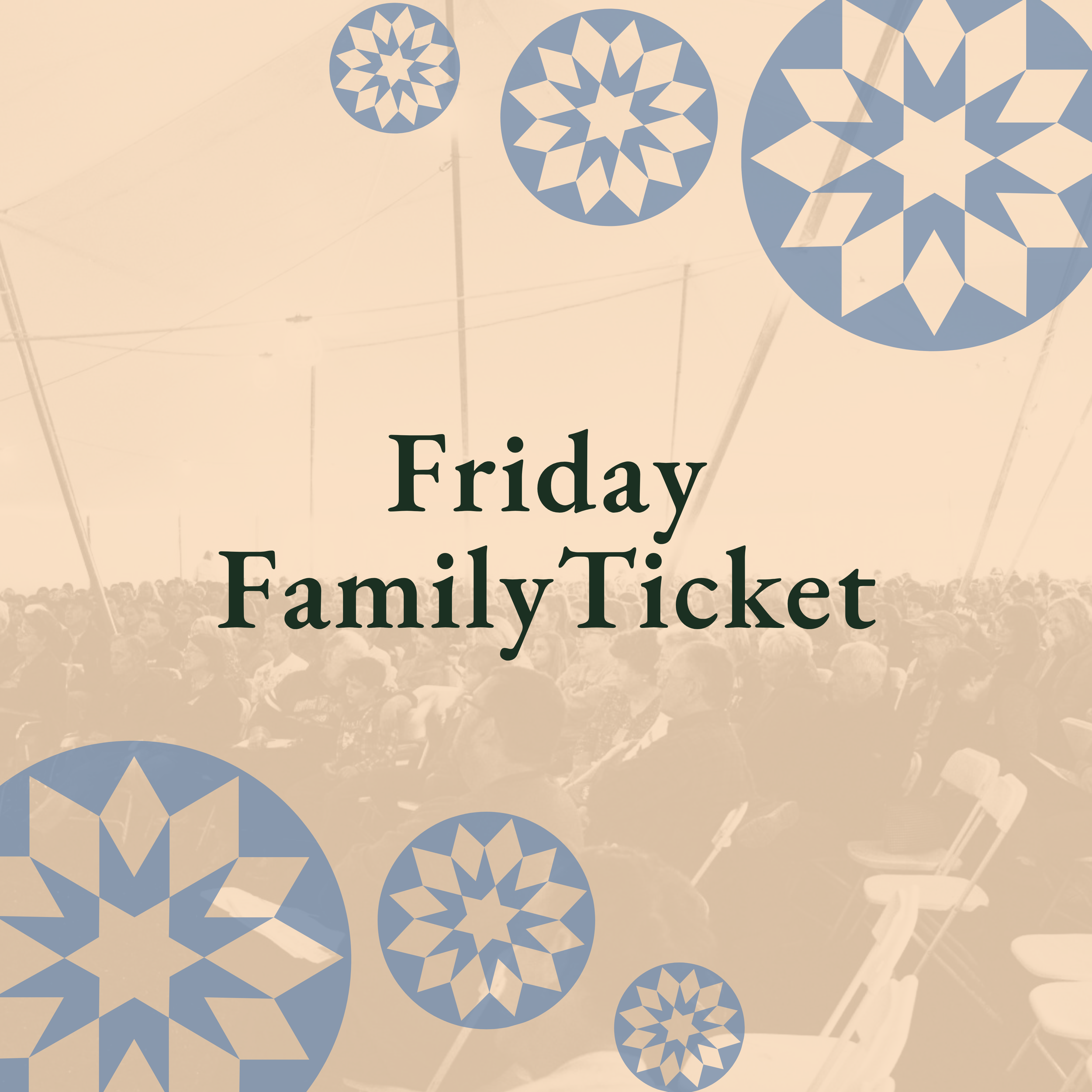 FAMILY Friday Advance Tickets