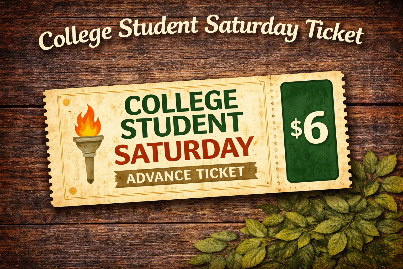 COLLEGE STUDENT Saturday Advance Tickets