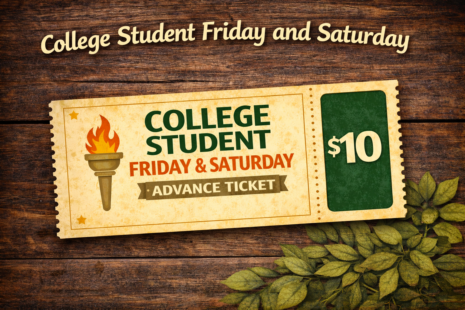 COLLEGE STUDENT Fri & Sat Advance Tickets