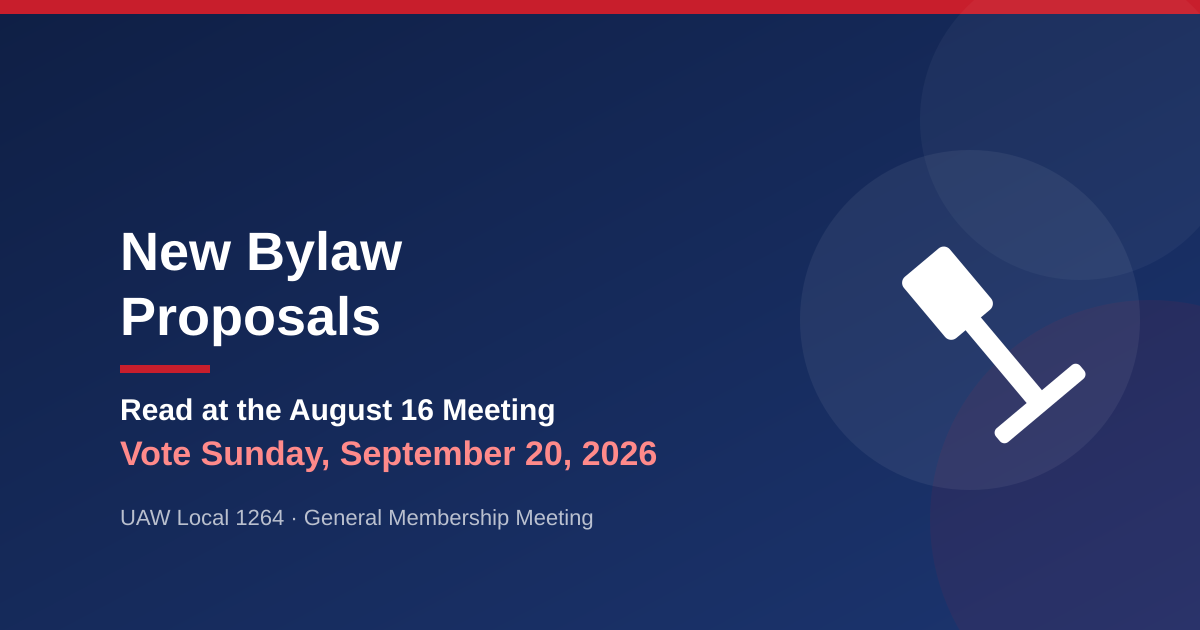 New Bylaw Proposals for Members of UAW Local 1264