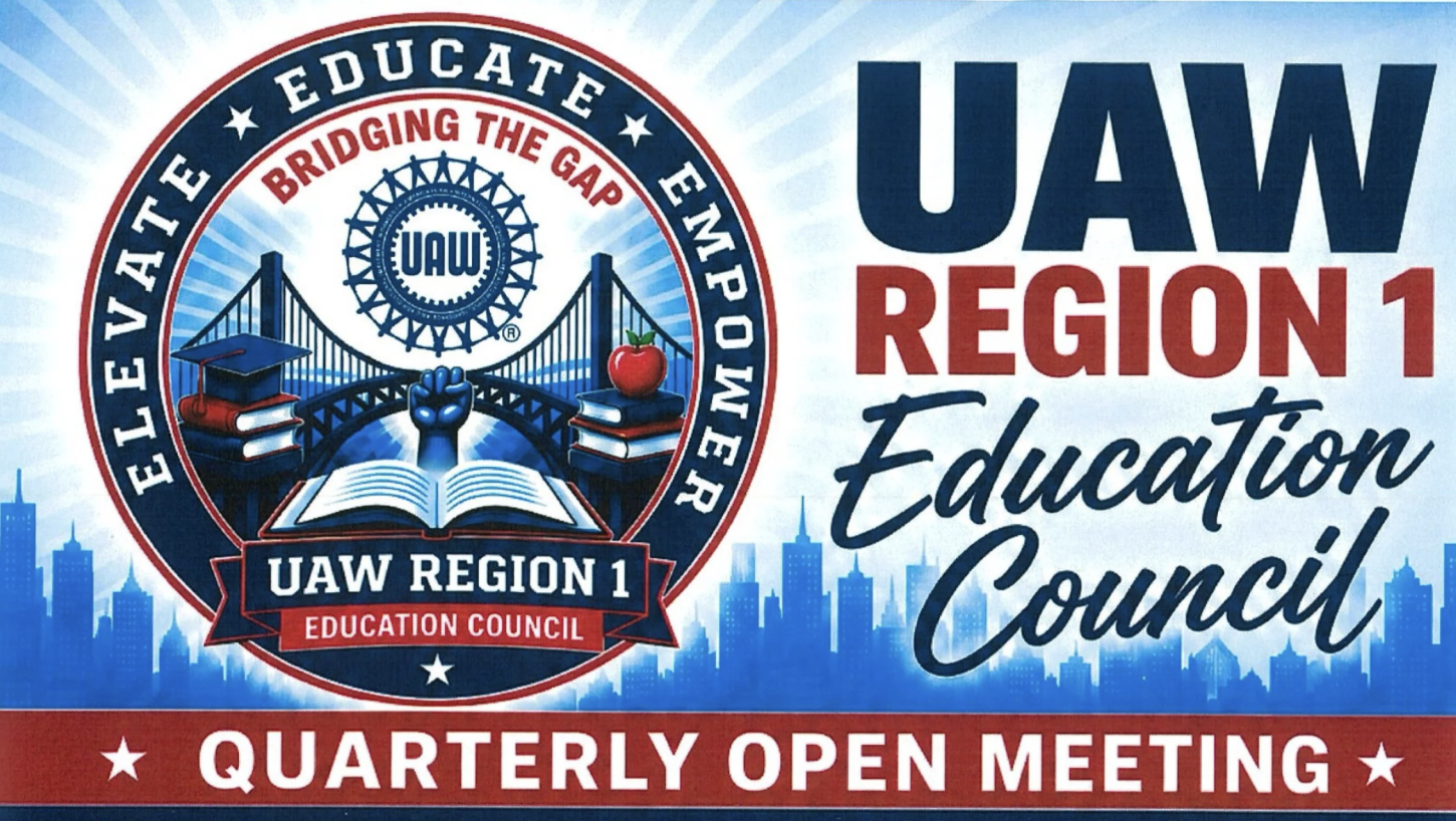 UAW Region 1 Education Council Quarterly Open Meeting
