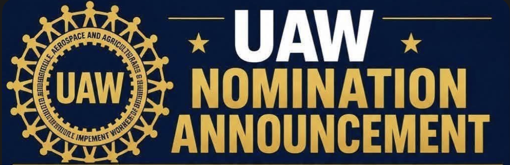 UAW Nomination Announcement: Official Candidates &amp; Trustee Election Result
