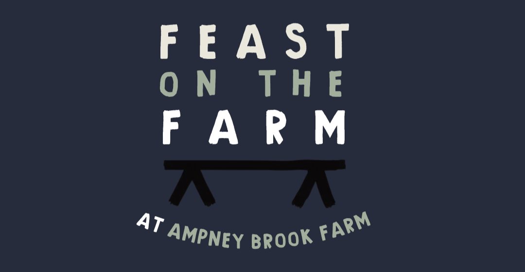Feast On The Farm at Ampney Brook Farm - £40 Tickets