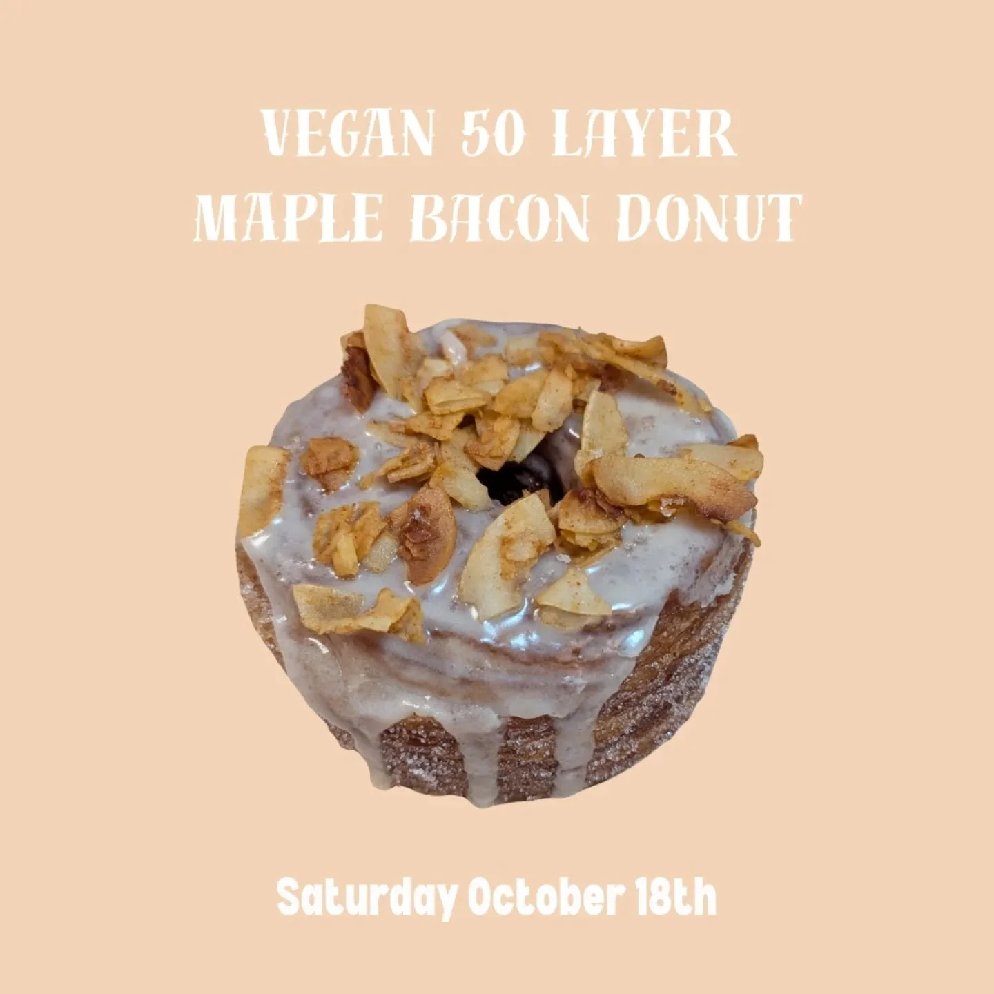Fifty layers of flaky (vegan) buttery donut topped with maple glaze, smoked sea salt and coconut bacon from @beetjar  We will only be offering this delightful treat Saturday October 18th starting at 8am. Supplies will be limited and once we're out we