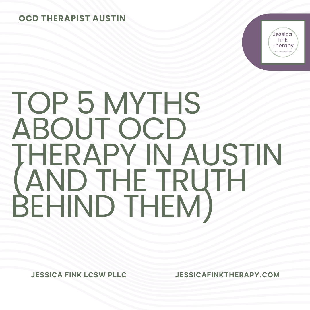 Top 5 Myths About OCD Therapy in Austin (and the Truth Behind Them)