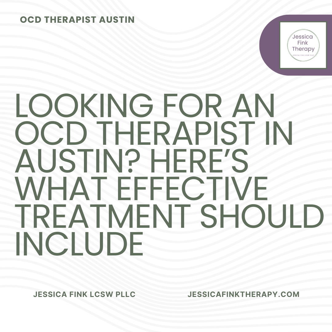 Looking for an OCD Therapist in Austin? Here’s What Effective Treatment Should Include