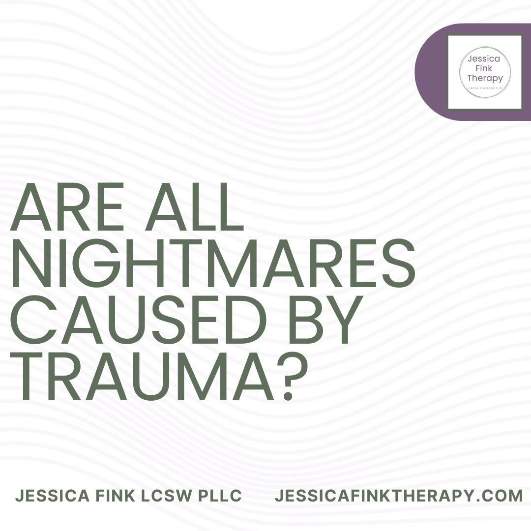 Are Nightmares Always a Sign of Trauma?