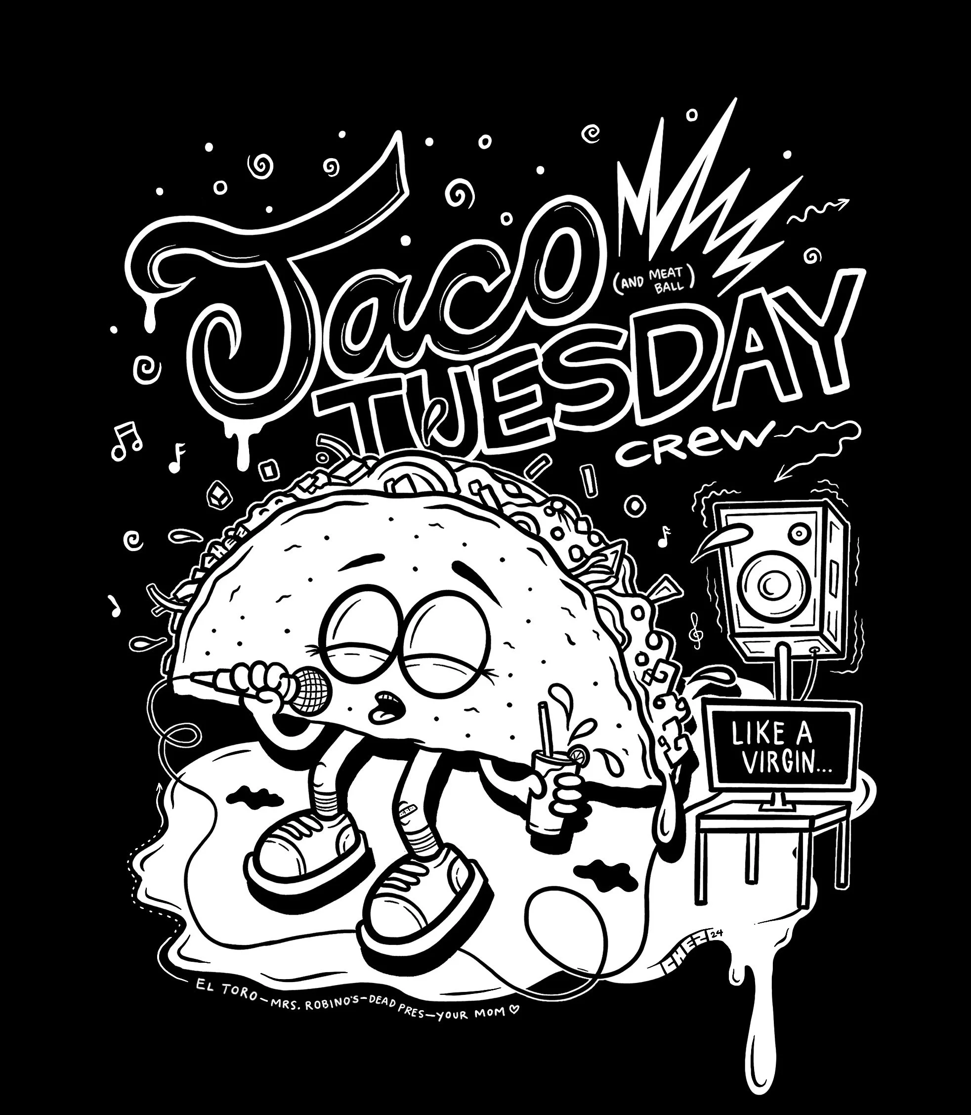 Cartoon taco singing, holding microphone and drink, surrounded by musical notes with text saying "Taco Tuesday Crew." Speaker with "Like a Virgin..." sign nearby. Black and white illustration with doodle style elements.