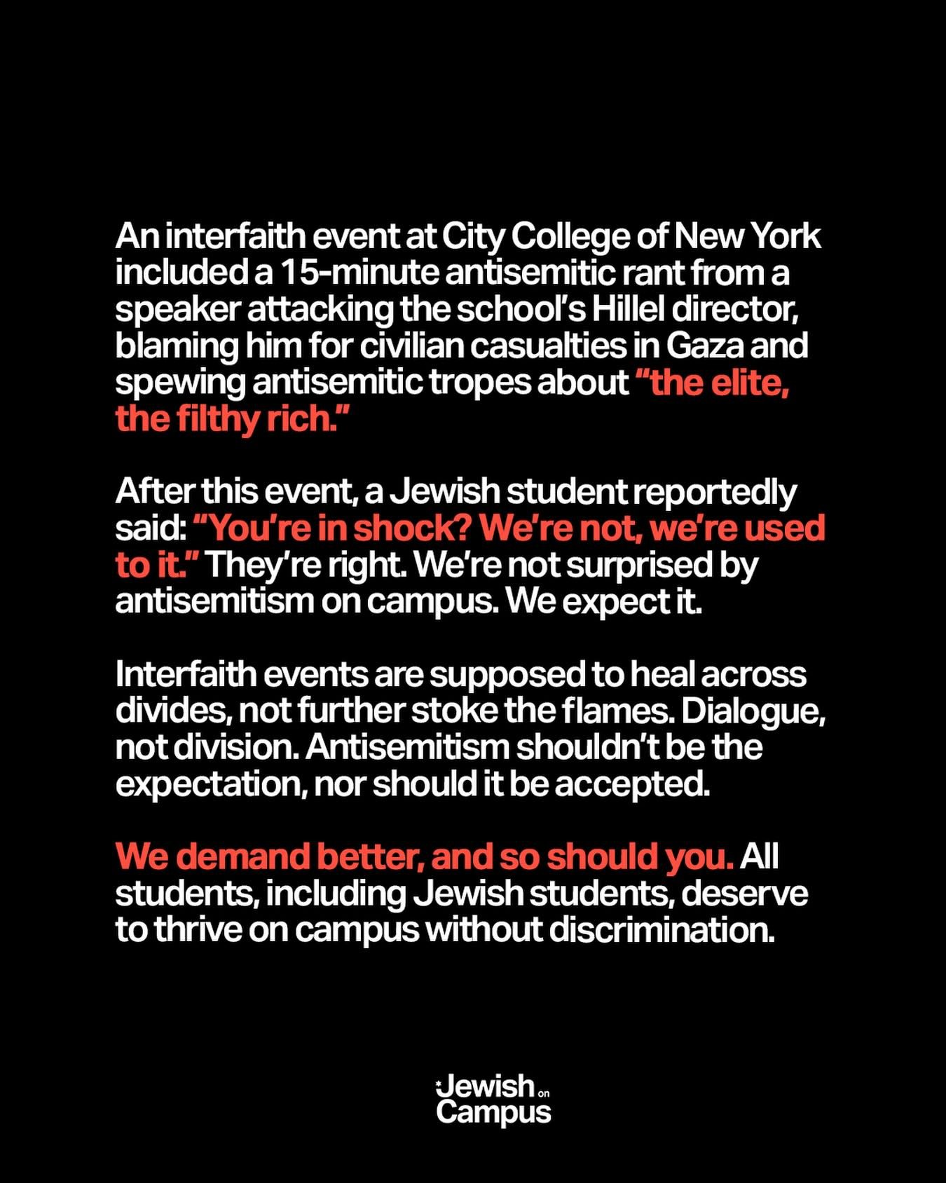 An interfaith event at City College of New York included a 15-minute antisemitic rant from a speaker attacking the school&rsquo;s Hillel director, blaming him for civilian casualties in Gaza and spewing antisemitic tropes about &ldquo;the elite, the 