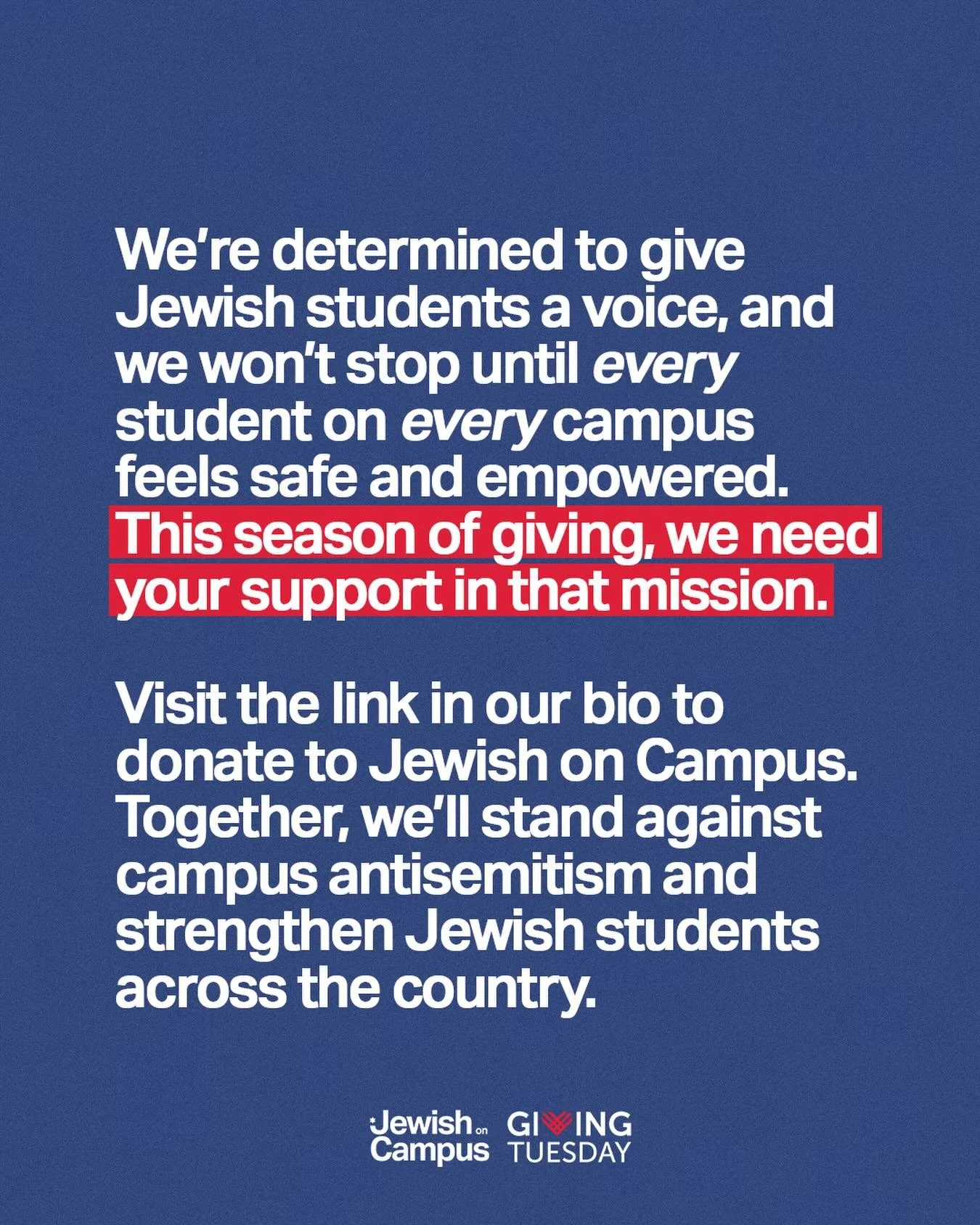 This Giving Tuesday, support Jewish students against campus antisemitism by giving to Jewish on Campus using the link in our bio or by visiting causematch.com/joc. 

Your gift empowers Jewish students with the training, tools, and confidence to creat