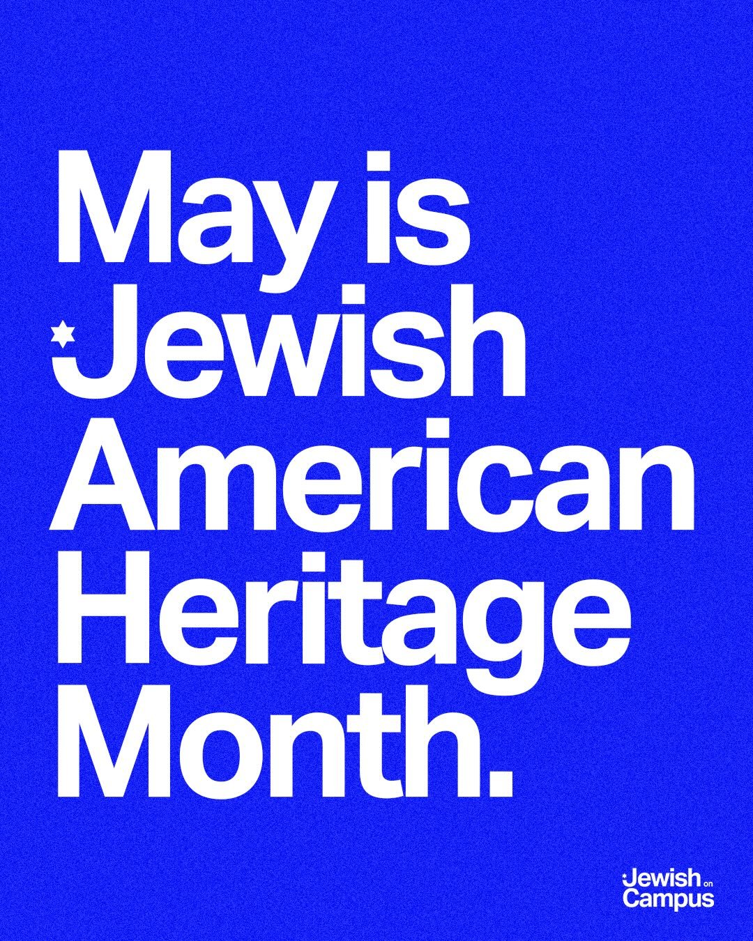 Happy Jewish American Heritage Month from Jewish on Campus.