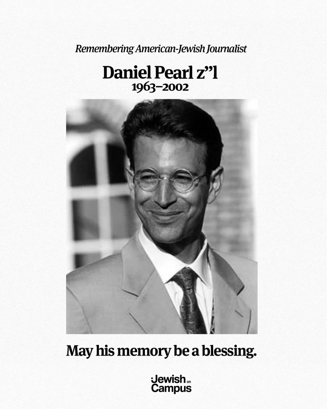 Today is Daniel Pearl&rsquo;s (z&rdquo;l) birthday. He would have been 63 years old.

Daniel was an American journalist who was kidnapped and murdered by the terrorist group Al-Qaeda while on assignment. His last words were, &ldquo;My mother is Jewis