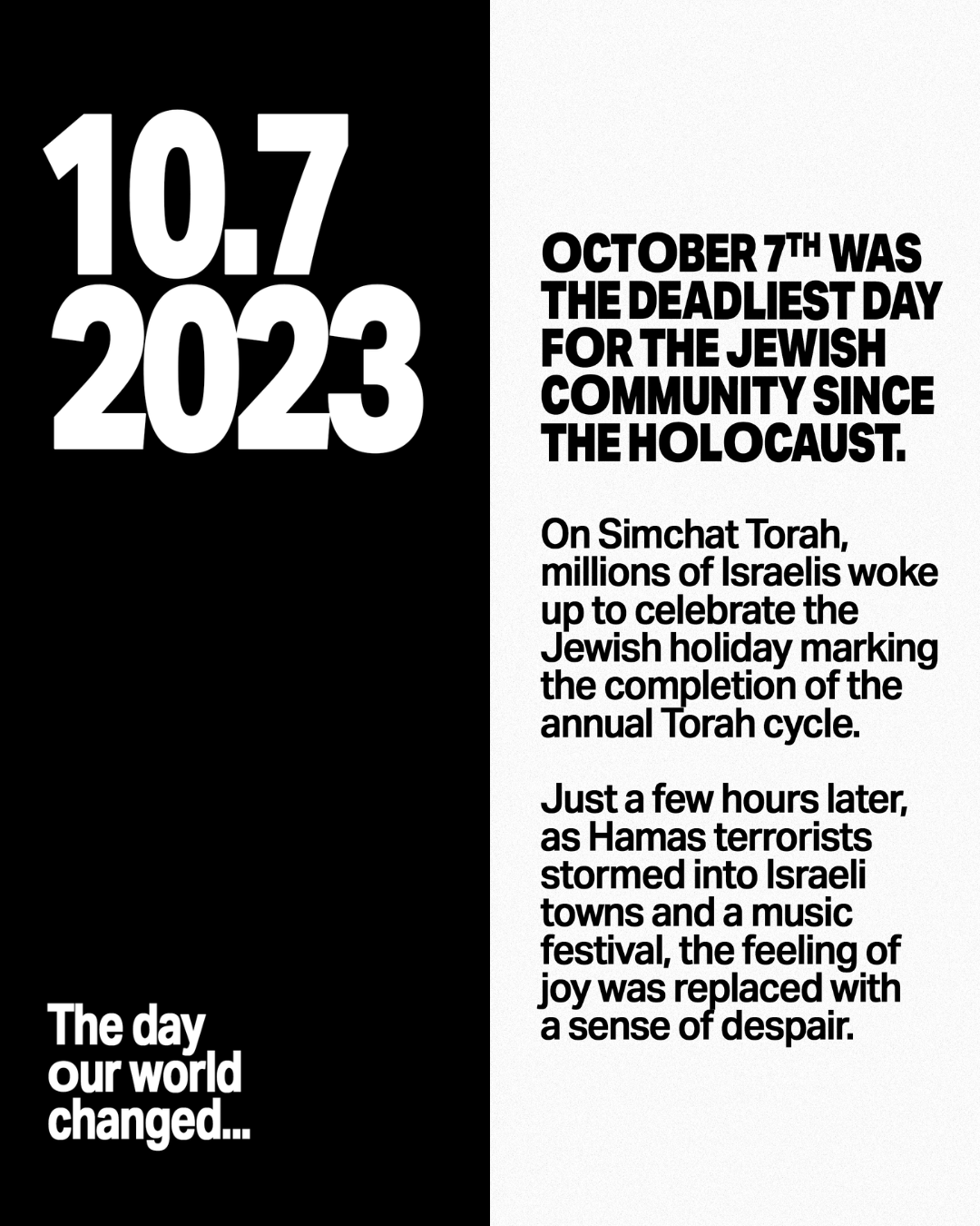 Graphic with black and white background, displaying the date 'October 7, 2023'. Text explains that October 7th was the deadliest day for the Jewish community since the Holocaust, referencing events involving Hamas terrorists storming Israeli towns and a music festival, leading to feelings of despair.