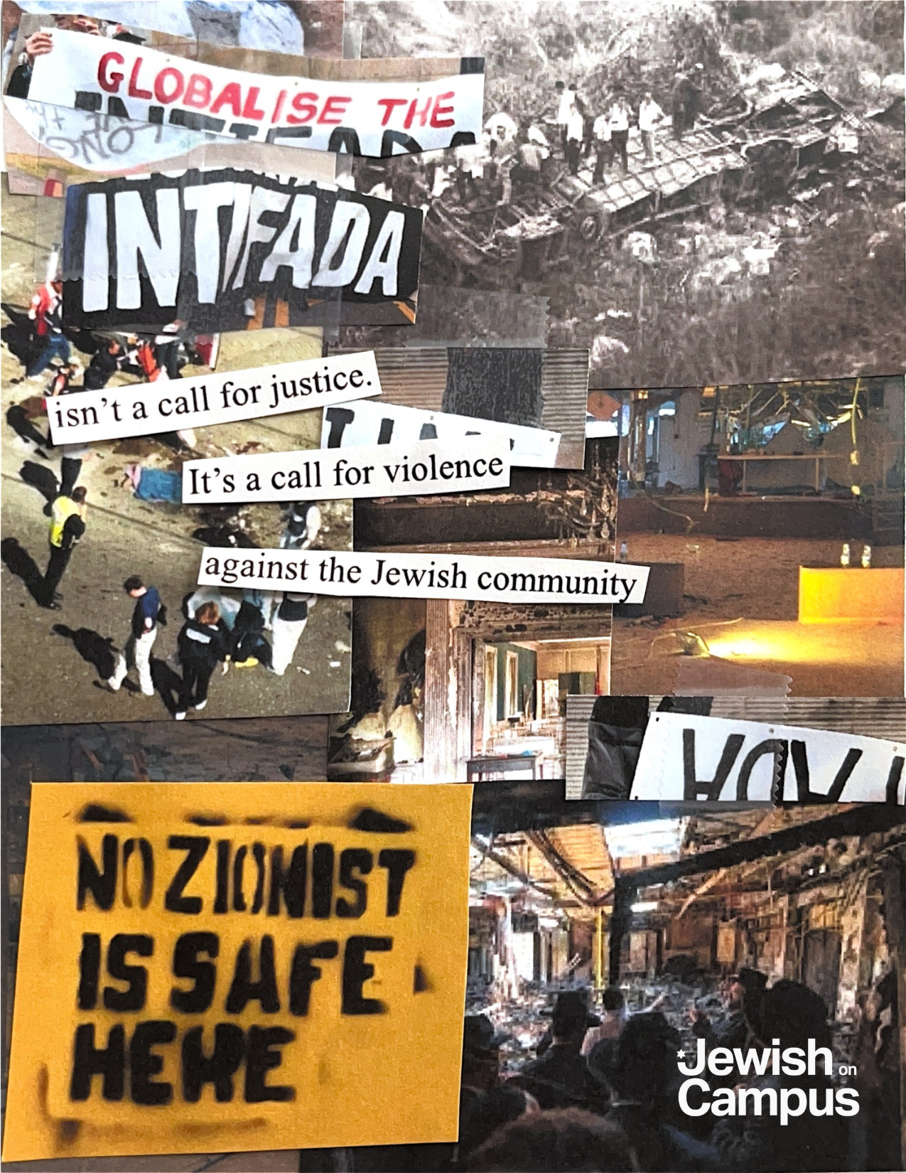 A collage of protest images with signs and photographs. One sign reads 'Globalize the Intifada', another says 'No Zionist is Safe Here', and there are photos of crowded scenes and damaged buildings. The collage is associated with Jewish on Campus.